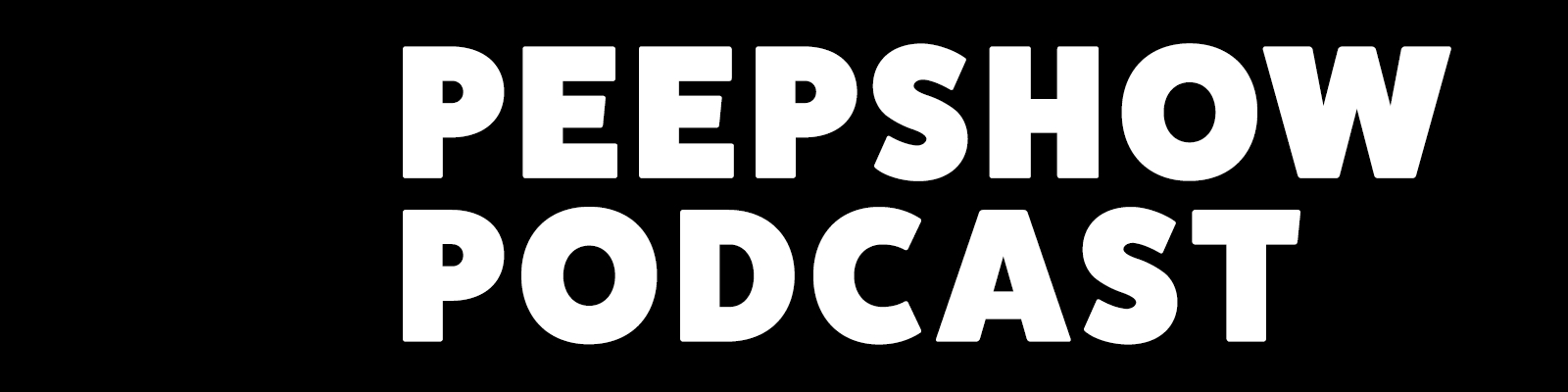 Peepshow Podcast
