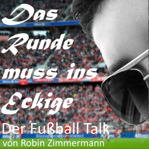 Das Runde muss ins Eckige - Der Fussball Talk-logo