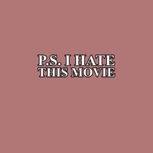 PS I Hate This Movie-logo