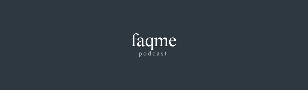 faqme podcast - alltägliche fragen. einfach beantwortet.