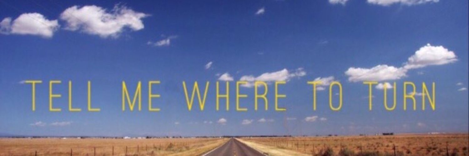 Tell Me Where to Turn