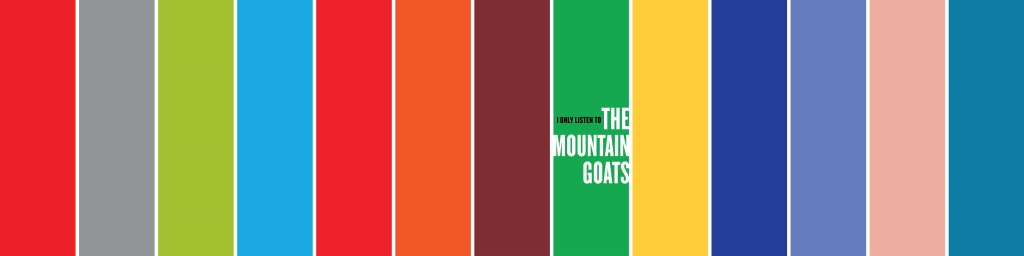 I Only Listen to the Mountain Goats