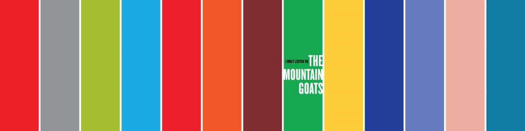 I Only Listen to the Mountain Goats