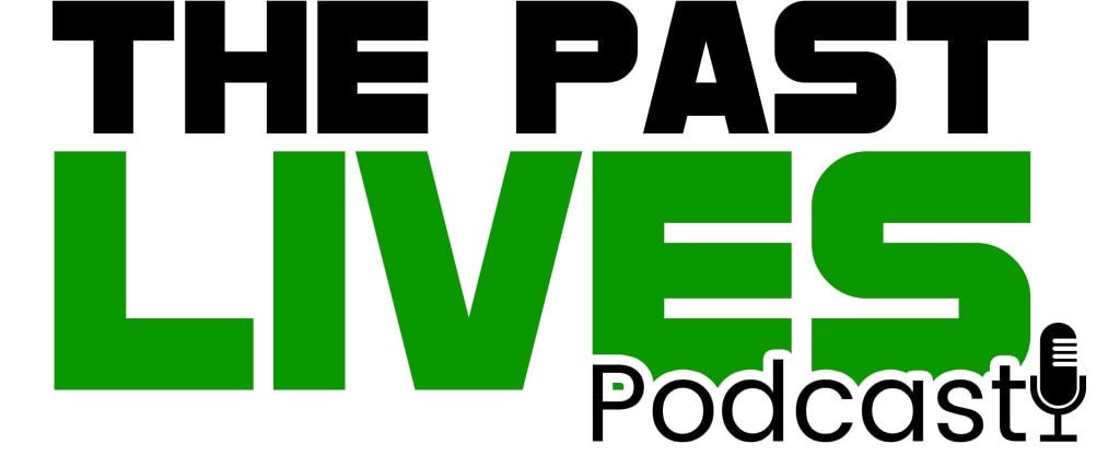 The Past Lives Podcast