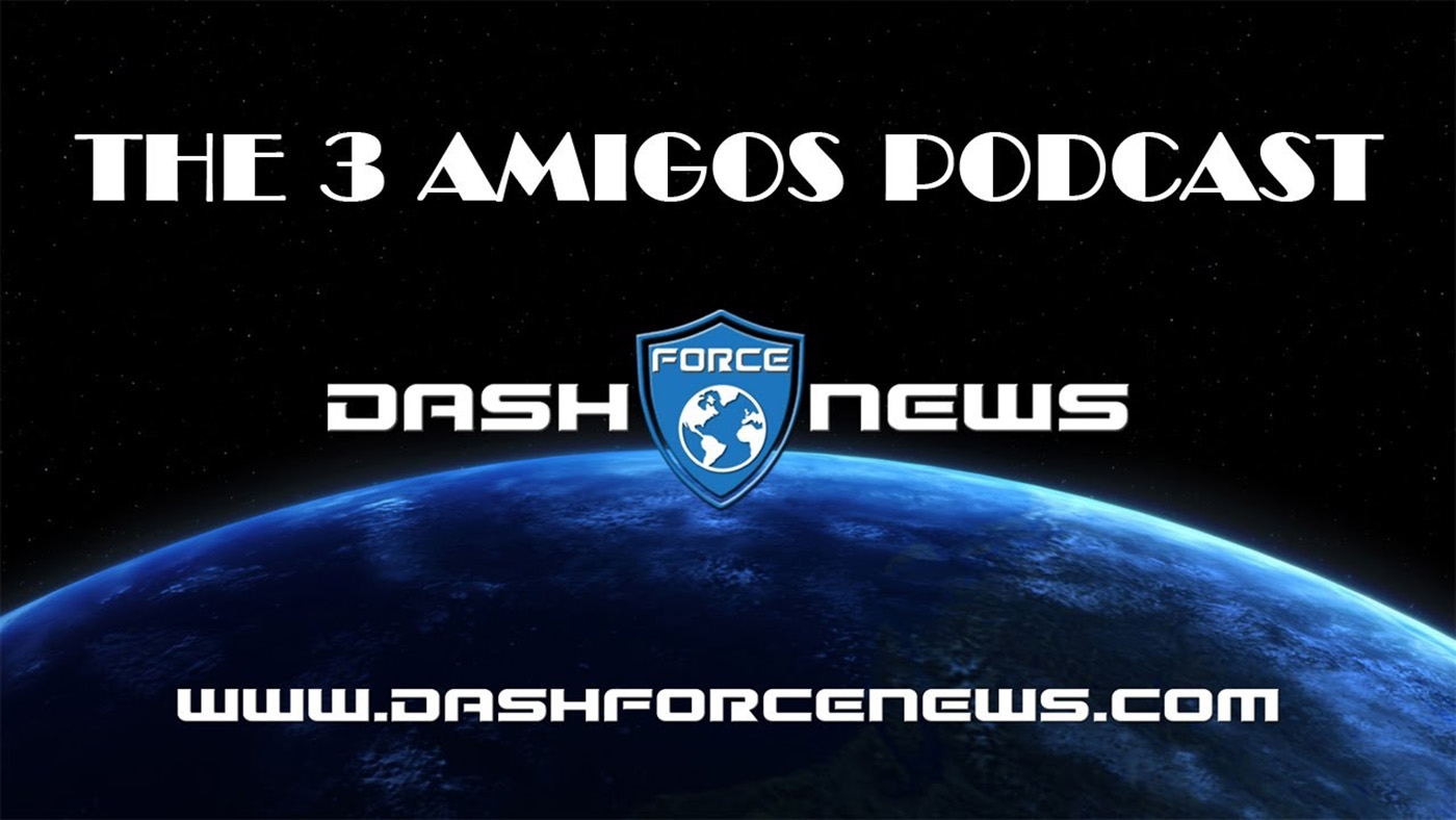 Dash Force 3 Amigos Podcast