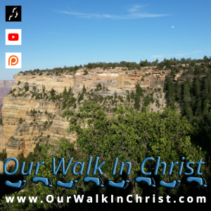 Our Walk in Christ Podcast-logo