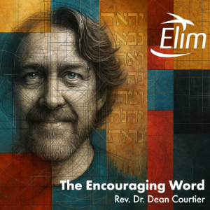 The Encouraging Word - Rev. Dr. Dean Courtier