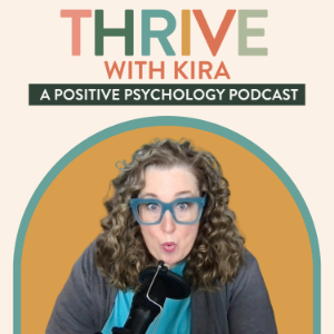 Thrive with Kira Sabin: A Positive Psychology Podcast-logo