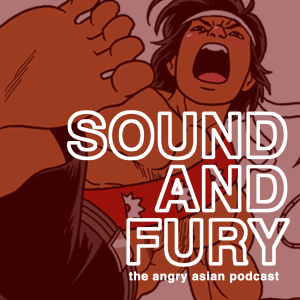 SOUND AND FURY: The Angry Asian Podcast-logo