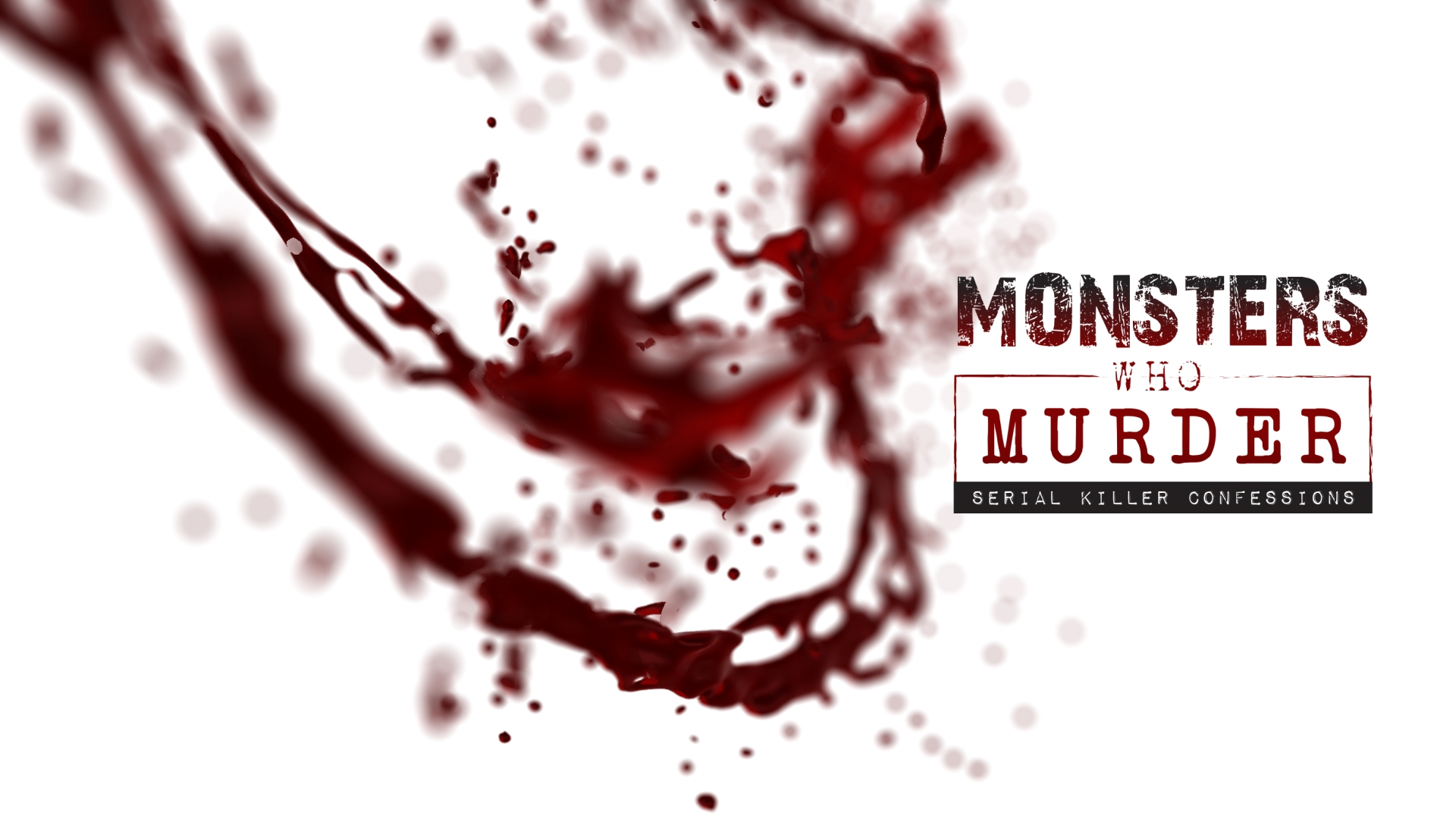 Monsters Who Murder with The Serial Killer Whisperer