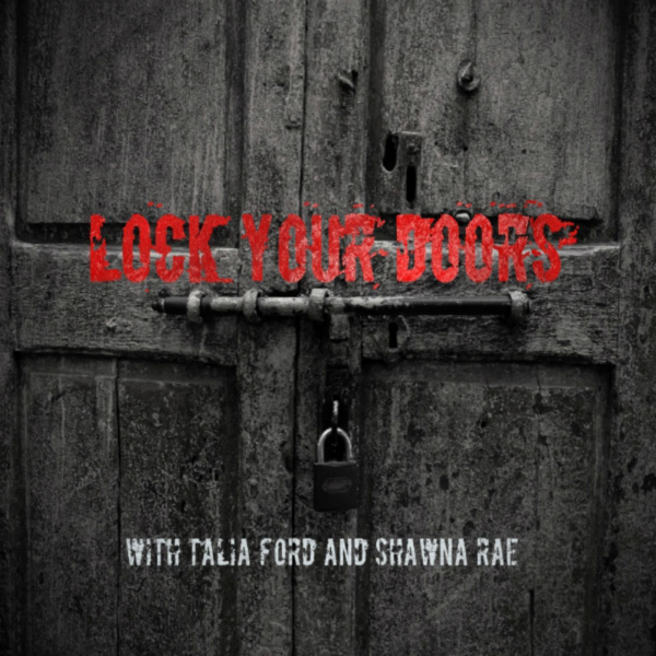 Lock Your Doors Listen to Podcasts On Demand Free TuneIn