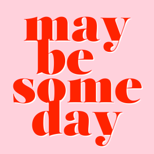 Maybe Someday-logo