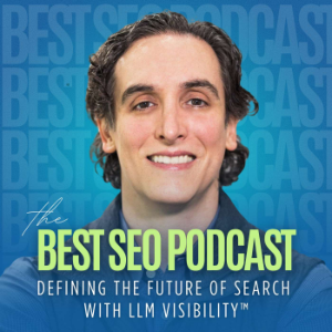 The Best SEO Podcast: Defining the Future of Search with LLM Visibility™-logo