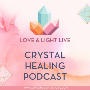 Love & Light Live Crystal Healing Podcast-logo