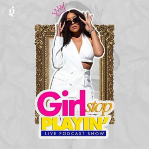 Girl Stop Playin | #1 Podcast for Black Women-logo