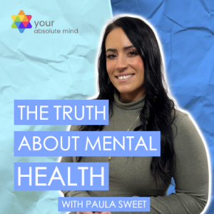 The Truth About Mental Health by Paula Sweet at Absolute Mind-logo