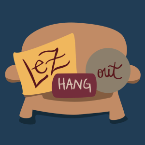 Lez Hang Out | A Lesbian Podcast-logo