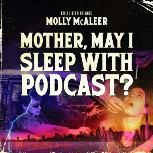 Mother, May I Sleep With Podcast?-logo