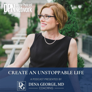 Create an Unstoppable Life by Dena George, MD-logo