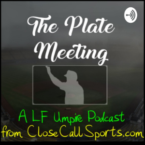 The Plate Meeting, a LF Umpire Podcast from Close Call Sports-logo