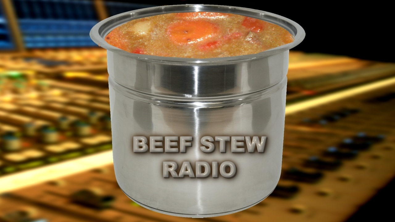 BEEF STEW RADIO