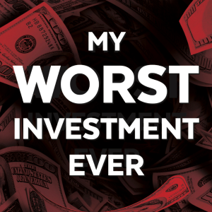 My Worst Investment Ever Podcast-logo