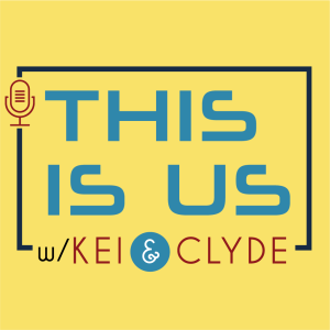This Is Us Podcast with Kei & Clyde-logo
