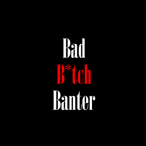 Bad B*tch Banter Podcast-logo