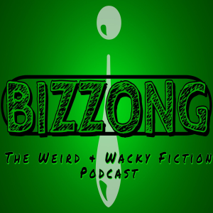 Bizzong! The Weird and Wacky Fiction Podcast-logo