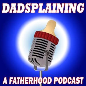 Dadsplaining, A Fatherhood Podcast-logo
