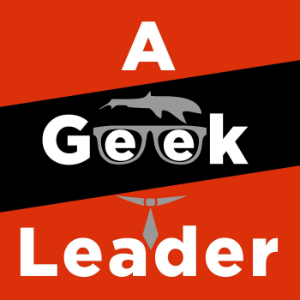 A Geek Leader Podcast - inspiring technical and creative leaders around the world-logo