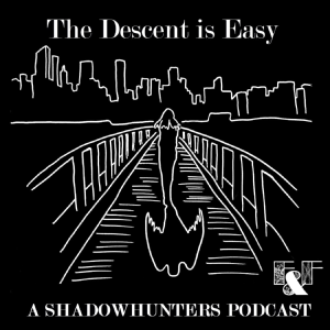The Descent is Easy: A Shadowhunters Podcast-logo