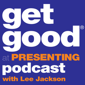 Get Good At Presenting Podcast with Lee Jackson-logo