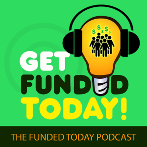 Get Funded Today: The Funded Today Podcast-logo
