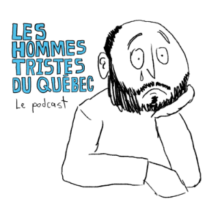 Les hommes tristes du Quebec: Le podcast-logo