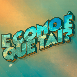 E como e que tai?-logo
