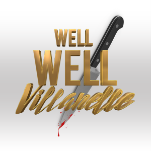 Well Well Villanelle: A Killing Eve Podcast-logo
