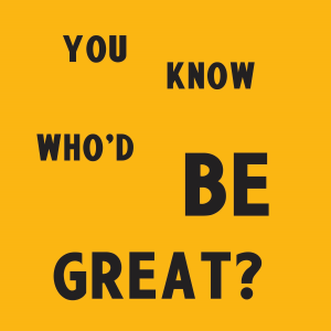 You Know Who'd Be Great?-logo