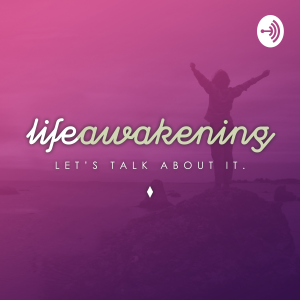 Life Awakening ... Let's Talk About It-logo