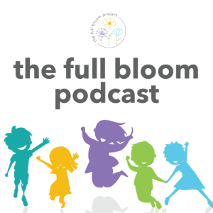 The Full Bloom Podcast - body-positive parenting for a more embodied and inclusive next generation-logo