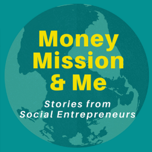 Money Mission and Me: Stories from Social Entrepreneurs-logo
