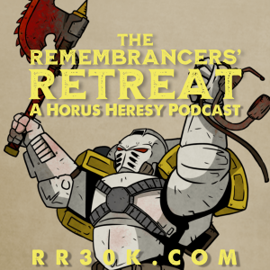 The Remembrancers’ Retreat: A Horus Heresy Wargaming Podcast-logo