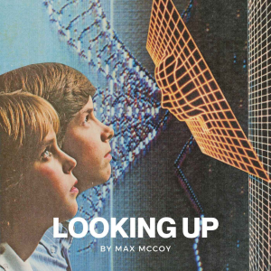 Looking Up - by Max McCoy-logo