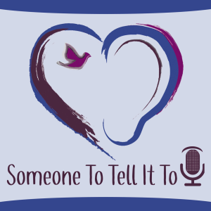 The Someone To Tell It To Podcast-logo