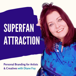 Superfan Attraction: Personal Branding for Artists & Creatives with Diane Foy-logo
