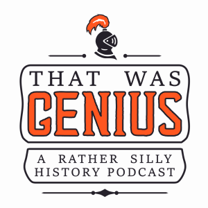 That Was Genius - A Funny History Podcast-logo