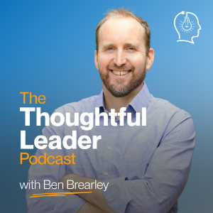 The Thoughtful Leader Podcast with Ben Brearley-logo