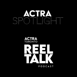 ACTRA Spotlight | ACTRA Toronto Reel Talk-logo