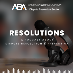 Resolutions: A Podcast About Dispute Resolution and Prevention-logo
