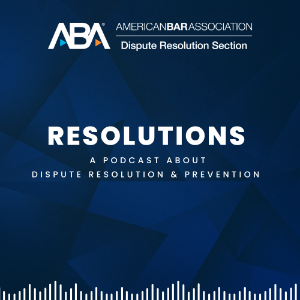 Resolutions: A Podcast About Dispute Resolution and Prevention-logo